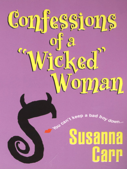 Title details for Confessions of a "wicked" Woman by Susanna Carr - Available